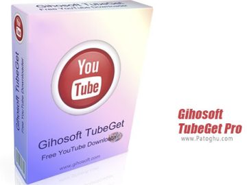 Gihosoft TubeGet Pro Crack 9.1.58 + Serial Key 2023 [Latest]